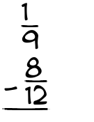 What is 1/9 - 8/12?