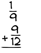 What is 1/9 + 9/12?