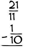 What is 21/11 - 1/10?