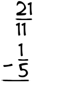 What is 21/11 - 1/5?