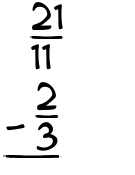 What is 21/11 - 2/3?
