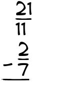 What is 21/11 - 2/7?