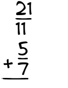 What is 21/11 + 5/7?