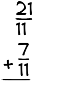 What is 21/11 + 7/11?