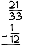 What is 21/33 - 1/12?