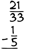 What is 21/33 - 1/5?