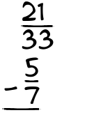 What is 21/33 - 5/7?