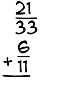 What is 21/33 + 6/11?