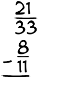 What is 21/33 - 8/11?