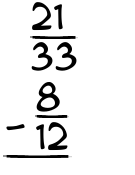 What is 21/33 - 8/12?