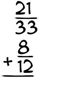 What is 21/33 + 8/12?