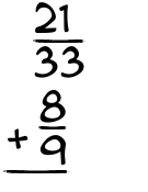 What is 21/33 + 8/9?