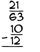 What is 21/63 - 10/12?