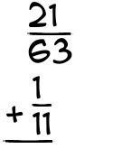 What is 21/63 + 1/11?