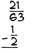 What is 21/63 - 1/2?