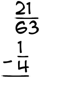 What is 21/63 - 1/4?