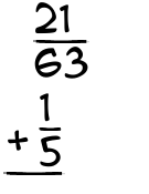 What is 21/63 + 1/5?