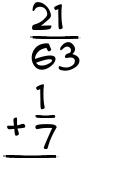 What is 21/63 + 1/7?