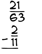 What is 21/63 - 2/11?