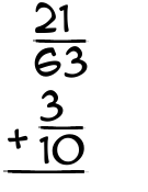 What is 21/63 + 3/10?