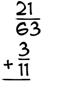 What is 21/63 + 3/11?