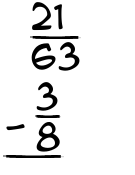 What is 21/63 - 3/8?