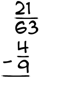 What is 21/63 - 4/9?