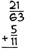 What is 21/63 + 5/11?