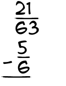 What is 21/63 - 5/6?