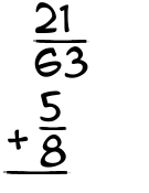 What is 21/63 + 5/8?