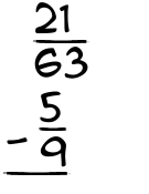 What is 21/63 - 5/9?