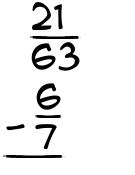What is 21/63 - 6/7?