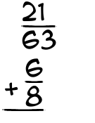 What is 21/63 + 6/8?