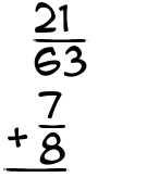 What is 21/63 + 7/8?