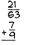 What is 21/63 + 7/9?