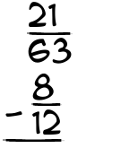 What is 21/63 - 8/12?