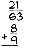What is 21/63 + 8/9?
