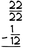 What is 22/22 - 1/12?