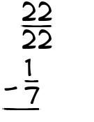 What is 22/22 - 1/7?