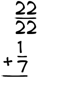 What is 22/22 + 1/7?