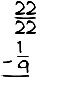 What is 22/22 - 1/9?