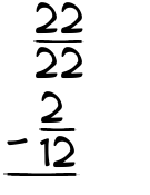 What is 22/22 - 2/12?