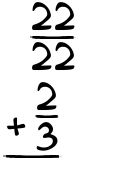 What is 22/22 + 2/3?