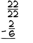 What is 22/22 - 2/6?