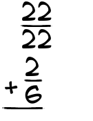 What is 22/22 + 2/6?