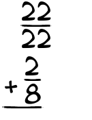 What is 22/22 + 2/8?