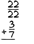 What is 22/22 + 3/7?