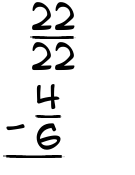 What is 22/22 - 4/6?