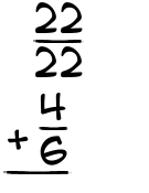What is 22/22 + 4/6?