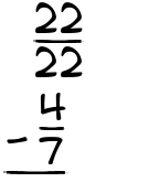 What is 22/22 - 4/7?